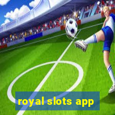 royal slots app